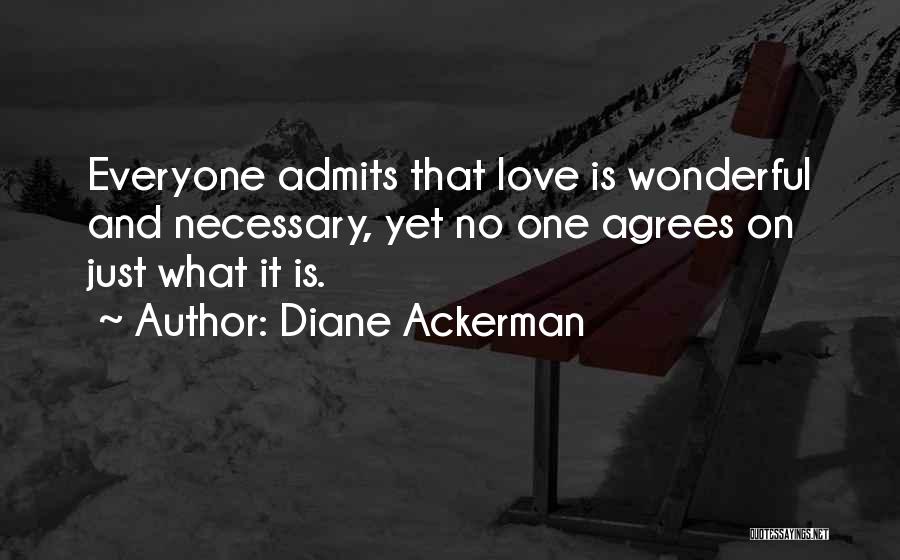 Ackerman Quotes By Diane Ackerman