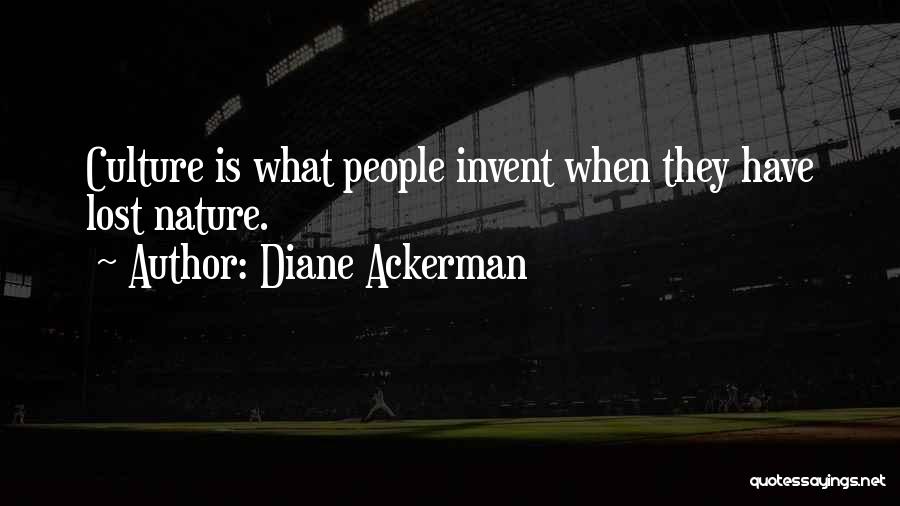 Ackerman Quotes By Diane Ackerman