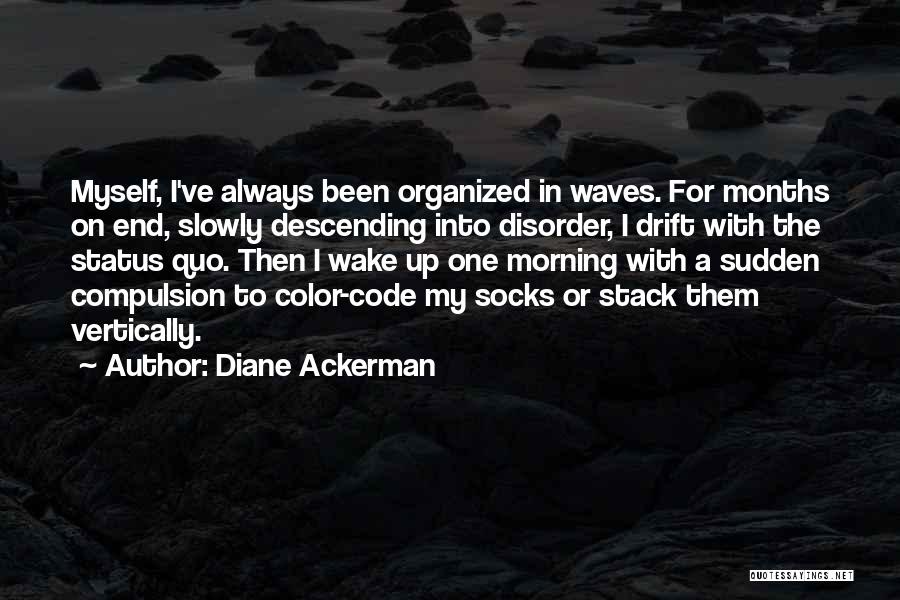 Ackerman Quotes By Diane Ackerman