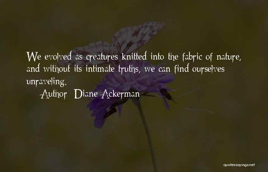 Ackerman Quotes By Diane Ackerman