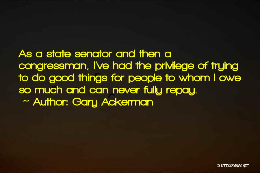 Ackerman Quotes By Gary Ackerman