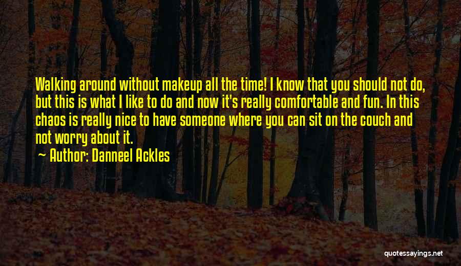 Ackles Quotes By Danneel Ackles