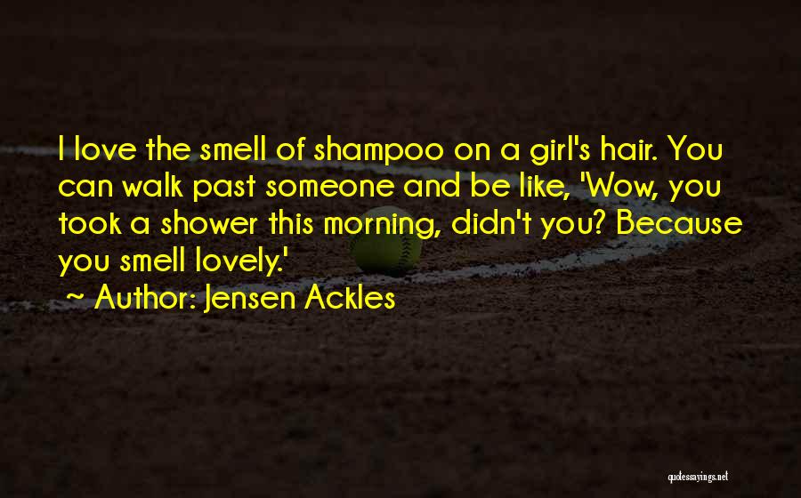 Ackles Quotes By Jensen Ackles