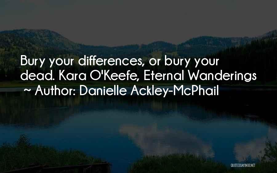 Ackley Quotes By Danielle Ackley-McPhail