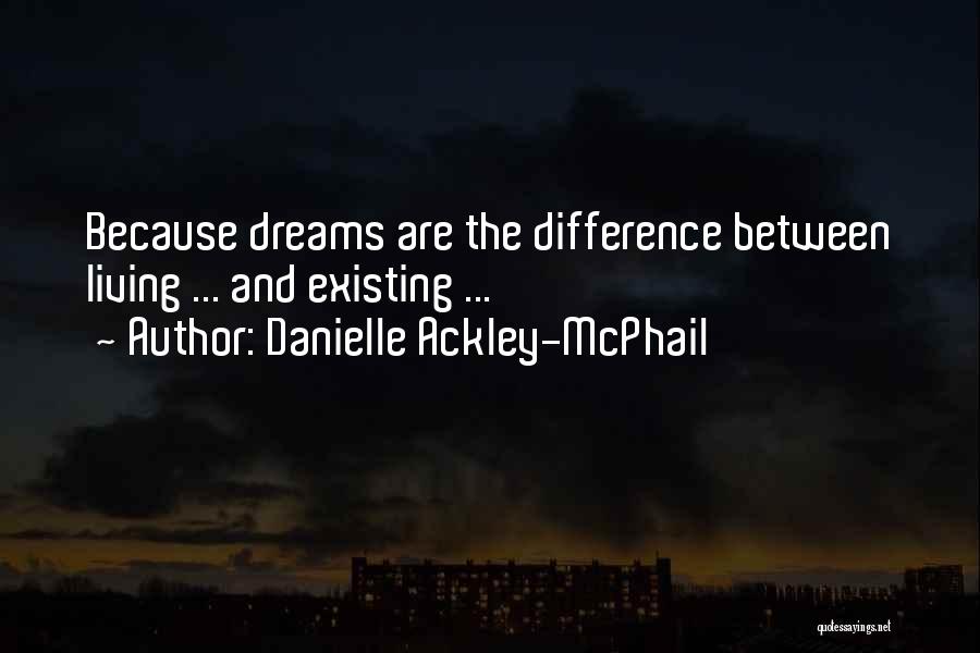 Ackley Quotes By Danielle Ackley-McPhail