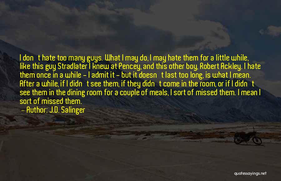 Ackley Quotes By J.D. Salinger