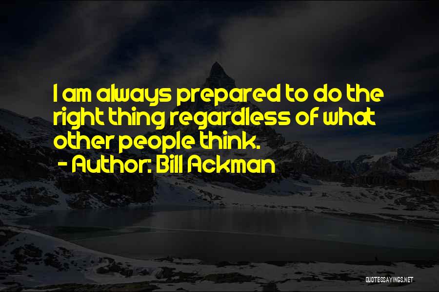 Ackman Quotes By Bill Ackman