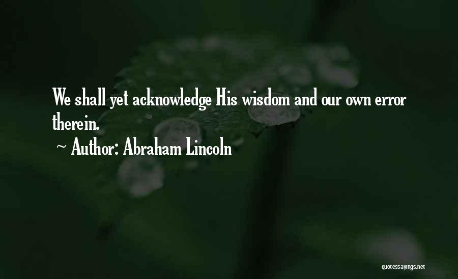 Acknowledge God Quotes By Abraham Lincoln