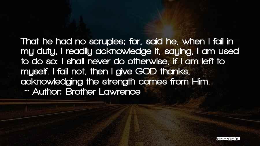 Acknowledge God Quotes By Brother Lawrence