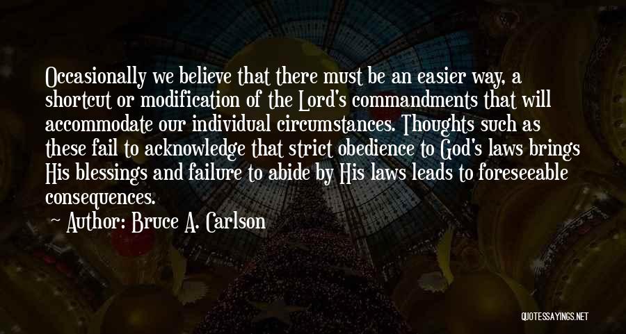 Acknowledge God Quotes By Bruce A. Carlson