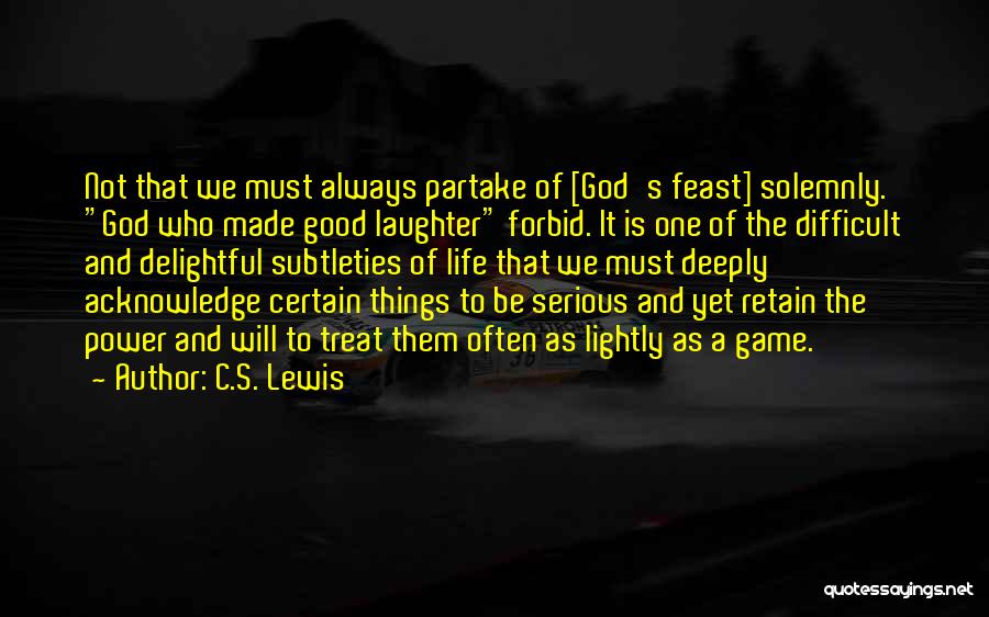Acknowledge God Quotes By C.S. Lewis