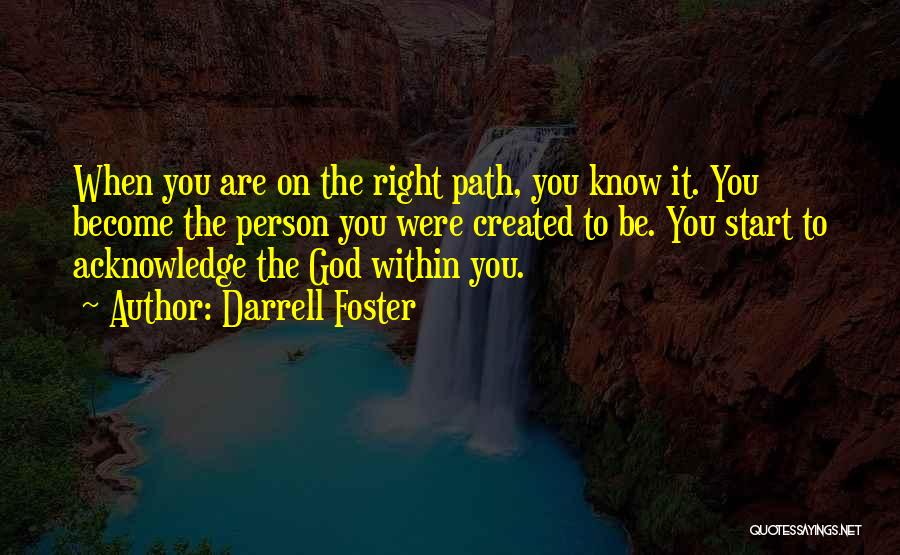 Acknowledge God Quotes By Darrell Foster