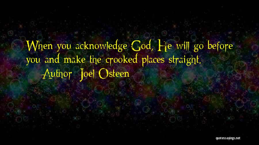 Acknowledge God Quotes By Joel Osteen