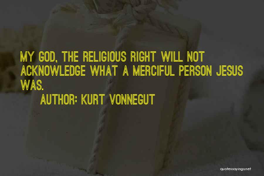 Acknowledge God Quotes By Kurt Vonnegut