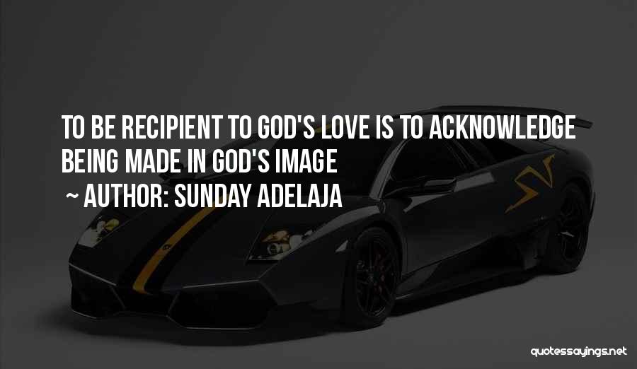 Acknowledge God Quotes By Sunday Adelaja