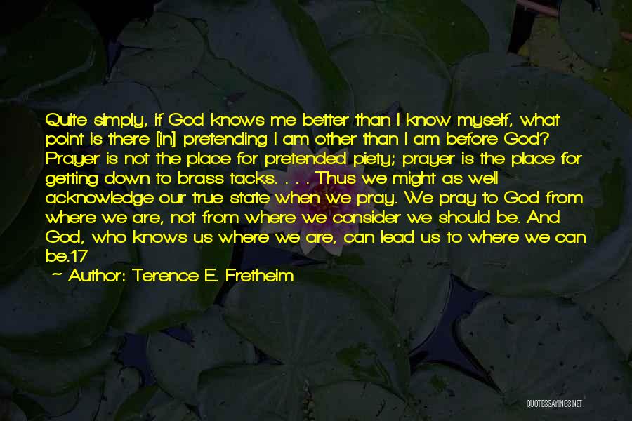 Acknowledge God Quotes By Terence E. Fretheim