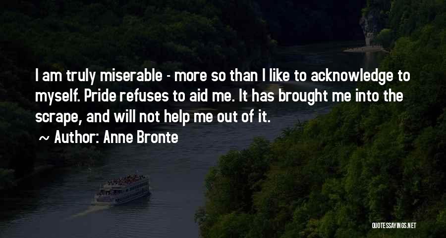 Acknowledge Me Quotes By Anne Bronte