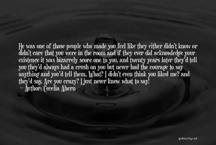 Acknowledge Me Quotes By Cecelia Ahern