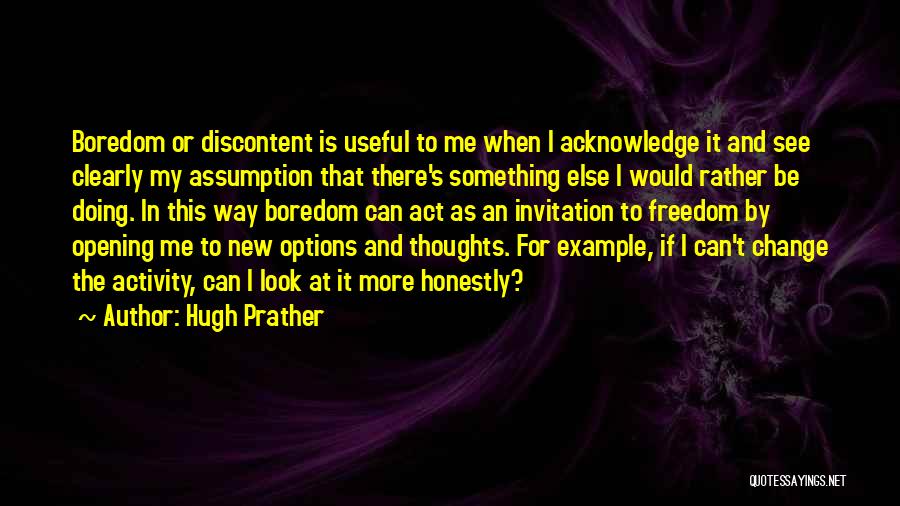 Acknowledge Me Quotes By Hugh Prather