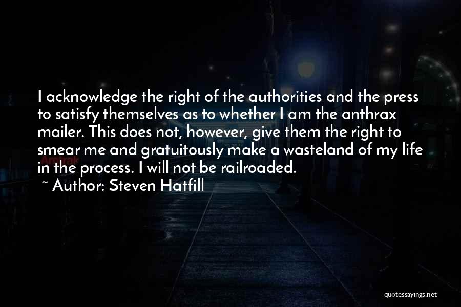 Acknowledge Me Quotes By Steven Hatfill