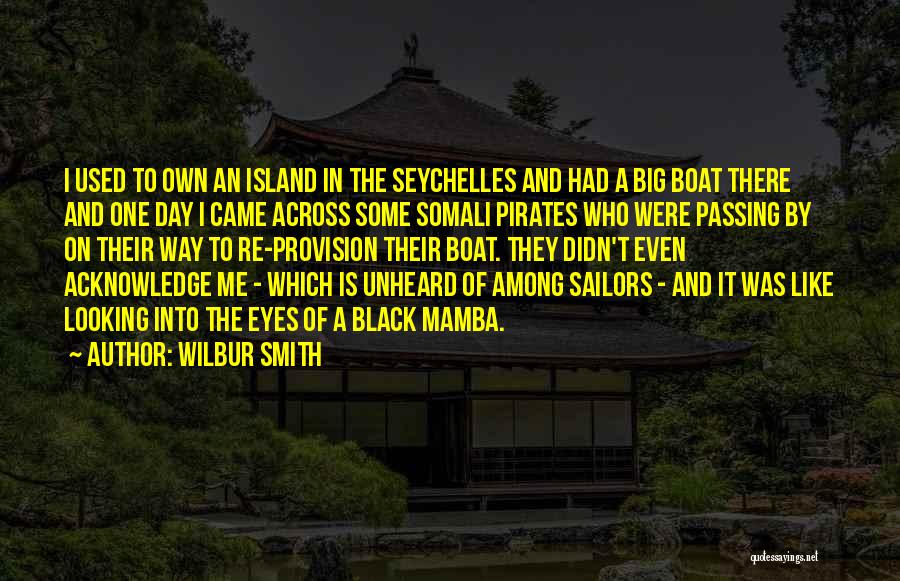 Acknowledge Me Quotes By Wilbur Smith