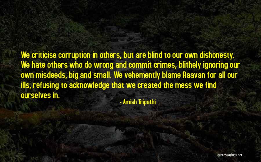Acknowledge Others Quotes By Amish Tripathi Acknowledge Others Quotes By Amish Tripathi