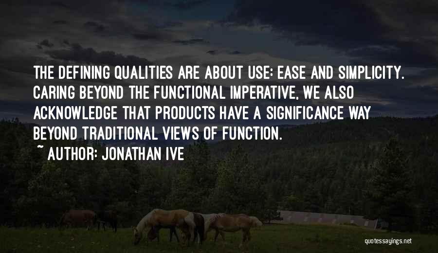 Acknowledge Quotes By Jonathan Ive