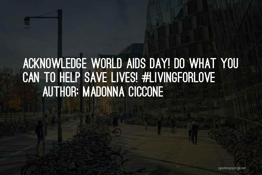 Acknowledge Quotes By Madonna Ciccone