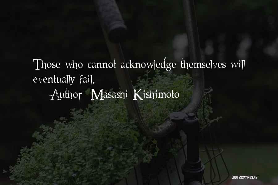 Acknowledge Quotes By Masashi Kishimoto