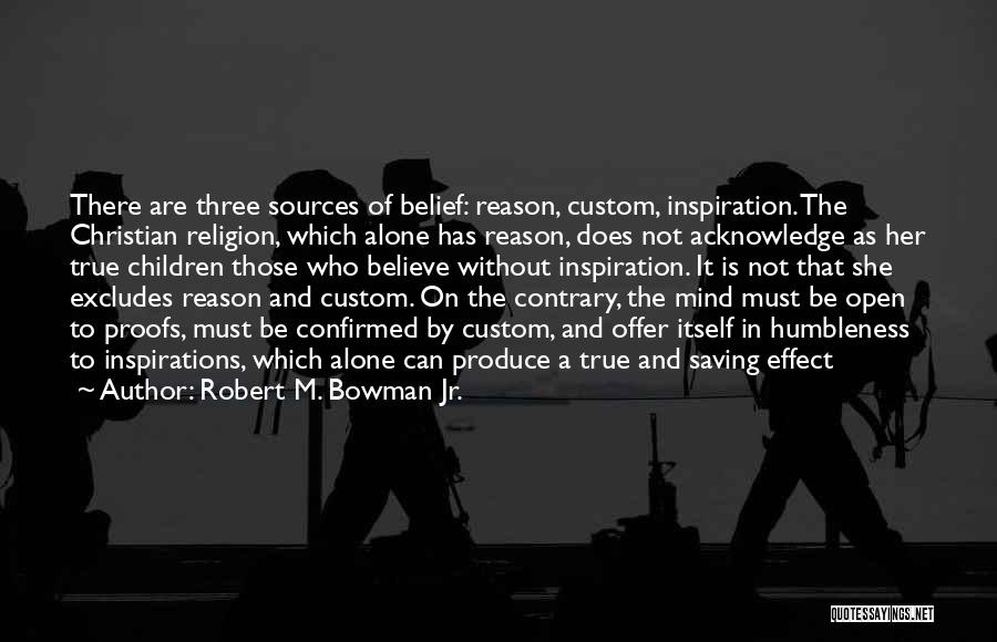 Acknowledge Quotes By Robert M. Bowman Jr.