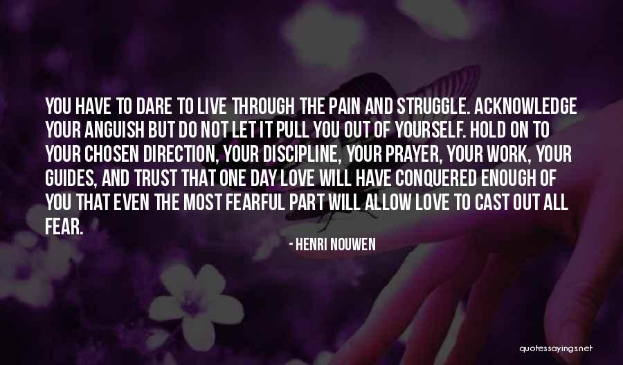Acknowledge Yourself Quotes By Henri Nouwen Acknowledge Yourself Quotes By Henri Nouwen