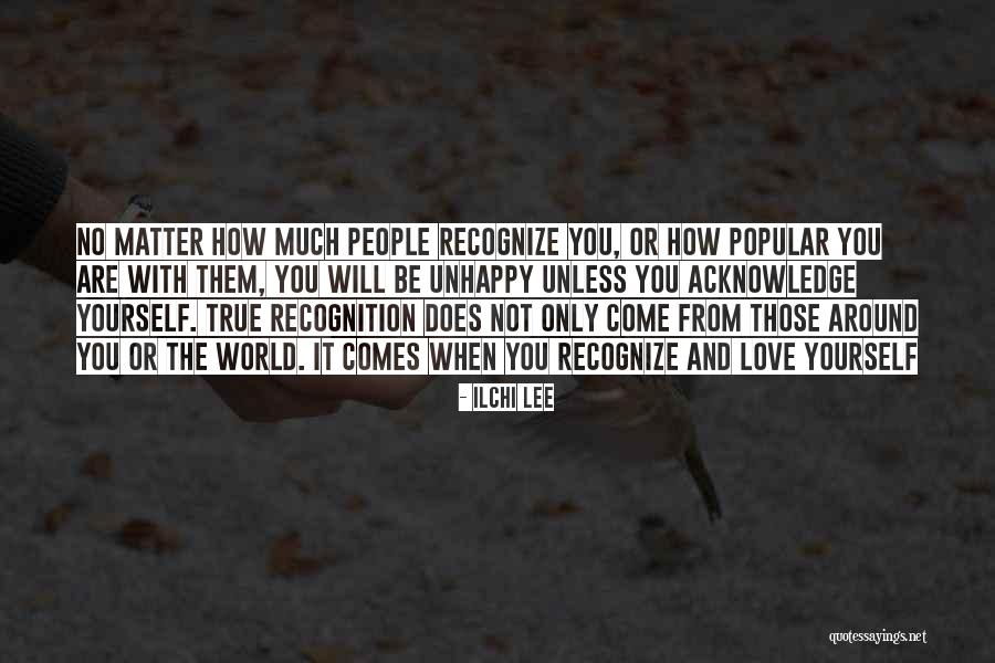 Acknowledge Yourself Quotes By Ilchi Lee Acknowledge Yourself Quotes By Ilchi Lee