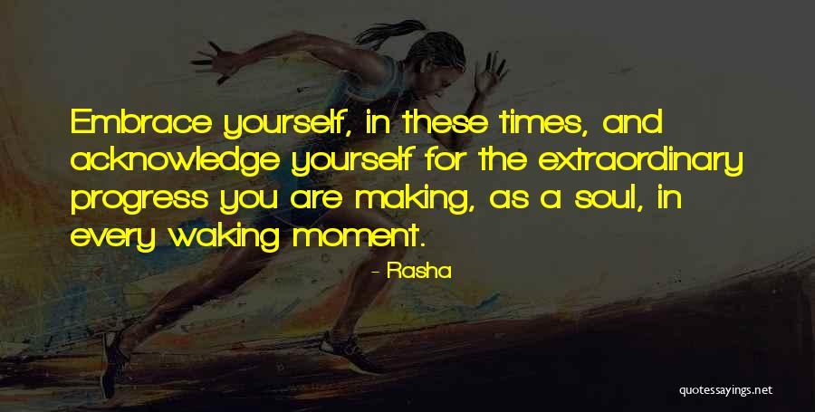 Acknowledge Yourself Quotes By Rasha Acknowledge Yourself Quotes By Rasha