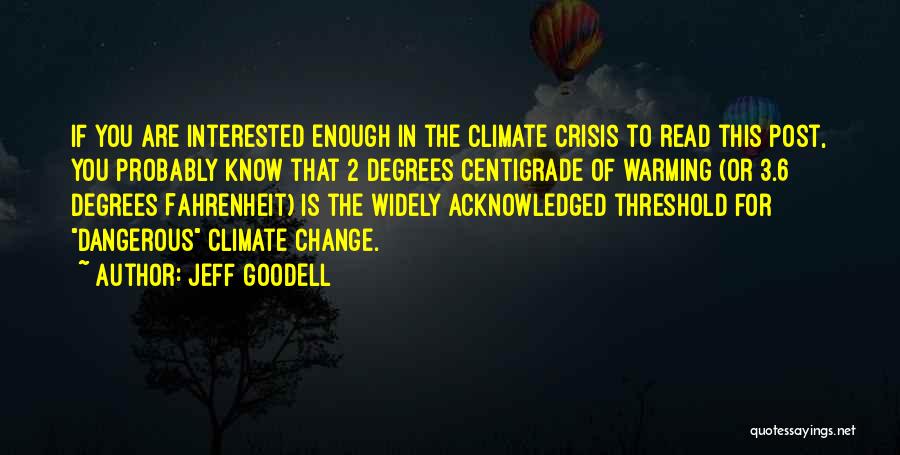 Acknowledged Quotes By Jeff Goodell