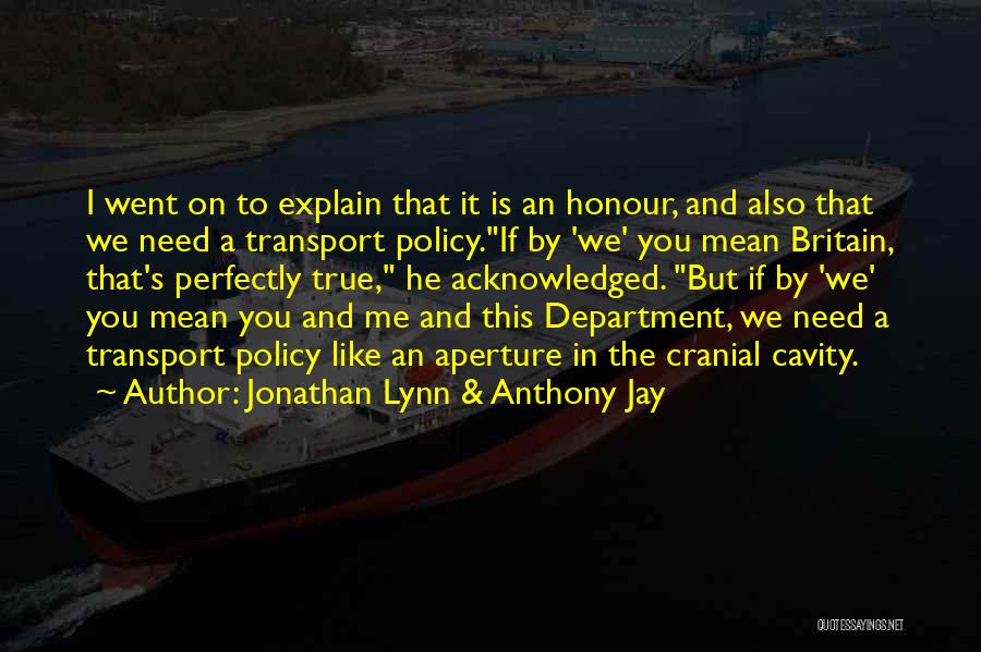 Acknowledged Quotes By Jonathan Lynn & Anthony Jay