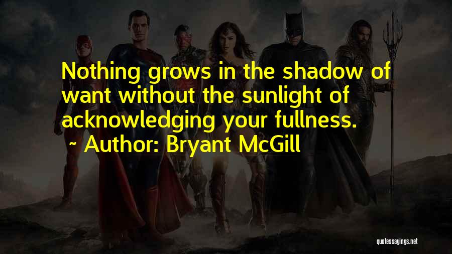 Acknowledgement Quotes By Bryant McGill