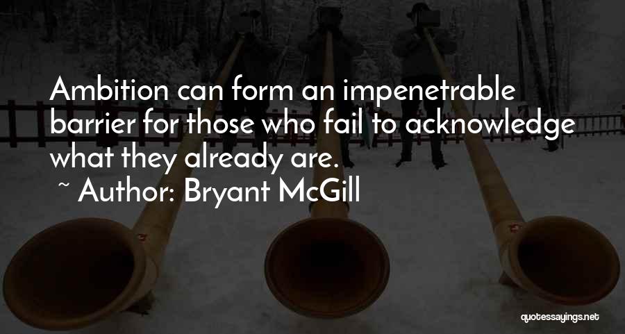 Acknowledgement Quotes By Bryant McGill