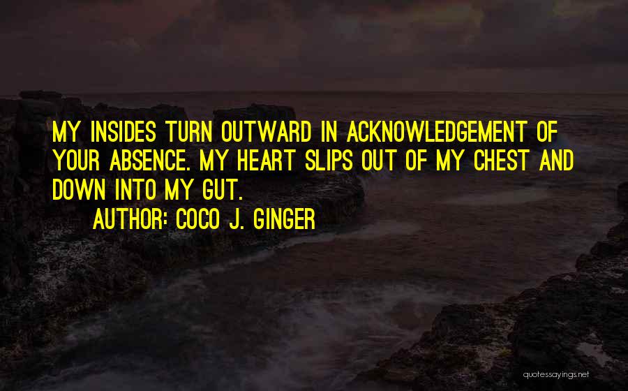 Acknowledgement Quotes By Coco J. Ginger