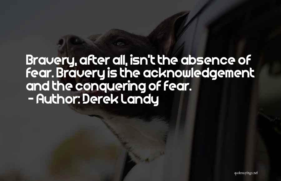 Acknowledgement Quotes By Derek Landy