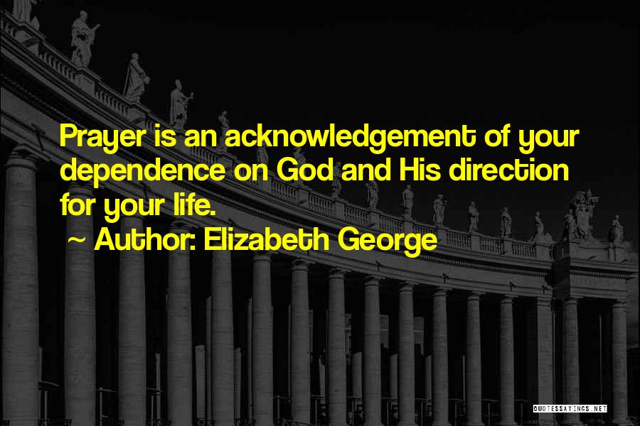 Acknowledgement Quotes By Elizabeth George