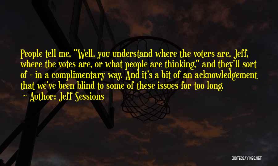 Acknowledgement Quotes By Jeff Sessions