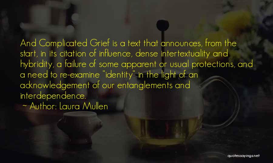 Acknowledgement Quotes By Laura Mullen
