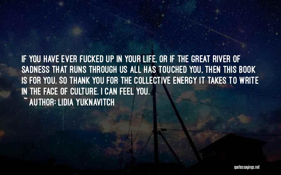 Acknowledgement Quotes By Lidia Yuknavitch