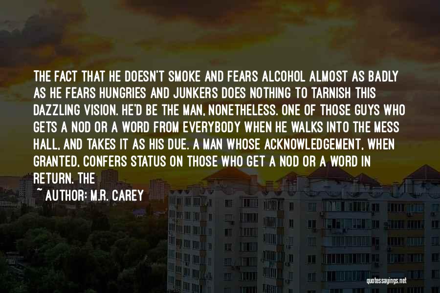 Acknowledgement Quotes By M.R. Carey