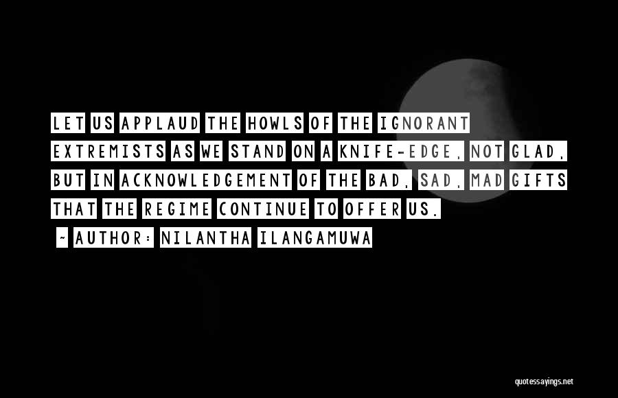 Acknowledgement Quotes By Nilantha Ilangamuwa