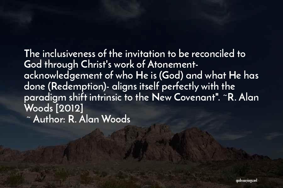 Acknowledgement Quotes By R. Alan Woods