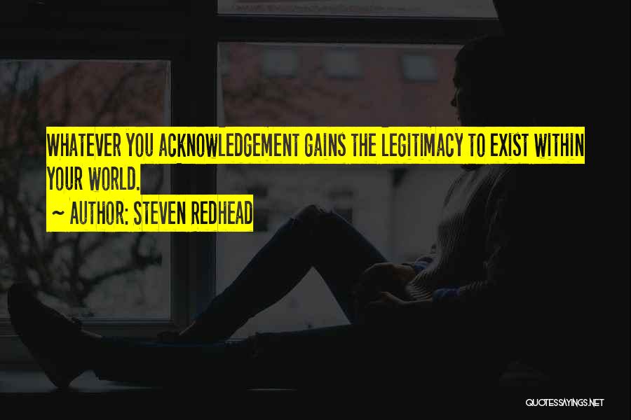 Acknowledgement Quotes By Steven Redhead