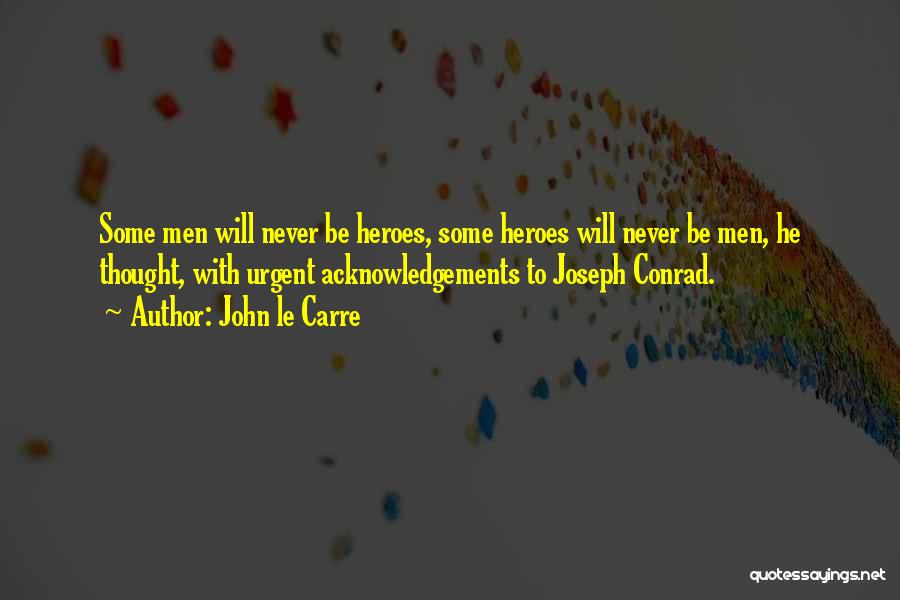 Acknowledgements Quotes By John Le Carre