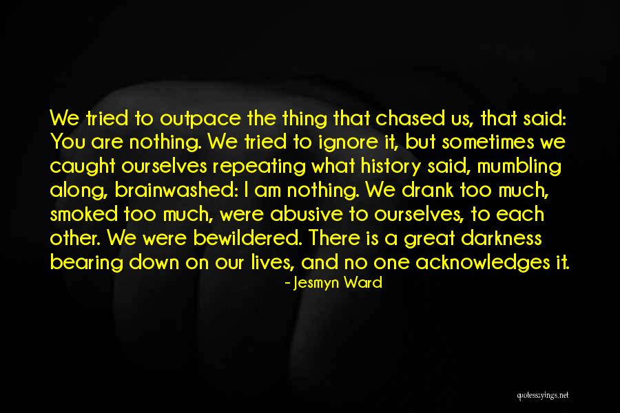 Acknowledges Quotes By Jesmyn Ward Acknowledges Quotes By Jesmyn Ward