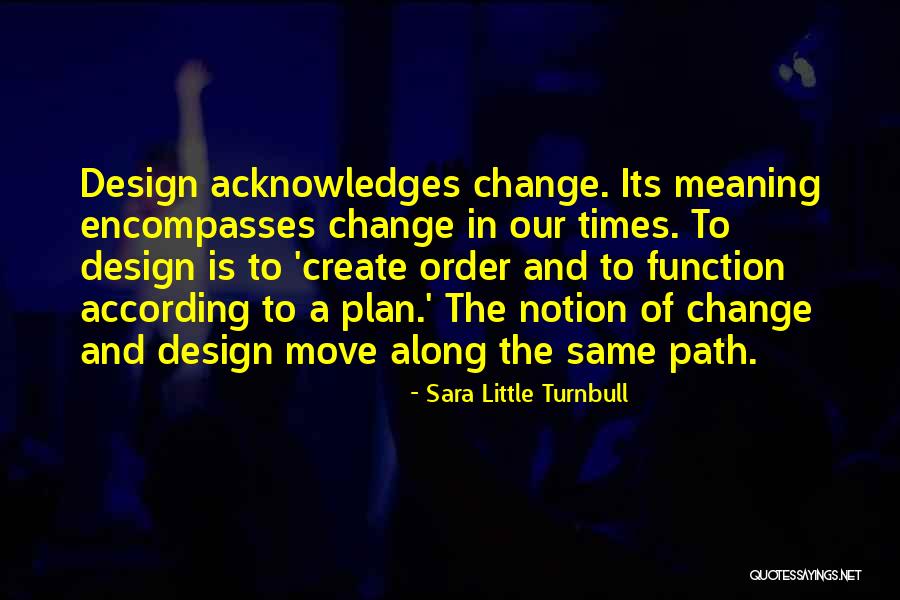Acknowledges Quotes By Sara Little Turnbull Acknowledges Quotes By Sara Little Turnbull
